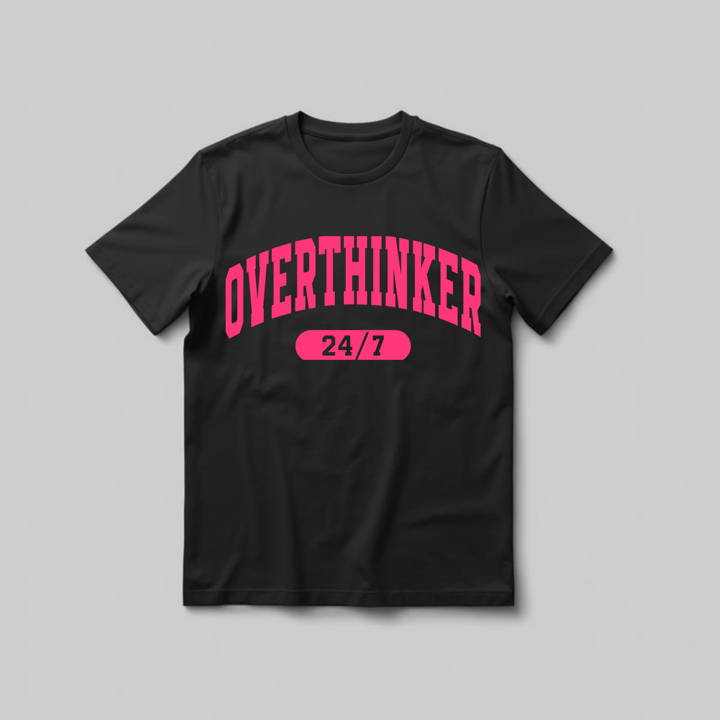 Overthinker 24/7 - Pink -T-Shirt